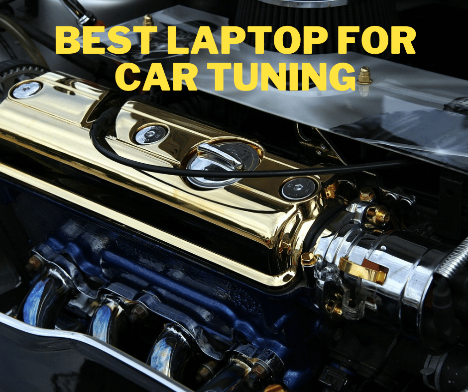 7 of the Best Laptops for Car Tuning [Tested 2023] Laptops Heaven