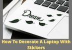 How To Decorate A Laptop With Stickers