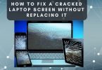 How to Fix a Cracked Laptop Screen Without Replacing It